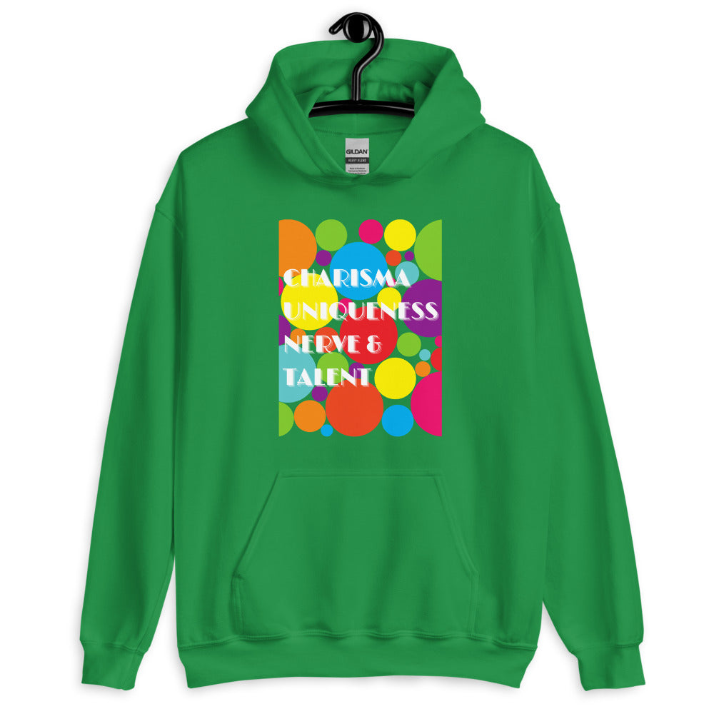 Charisma Uniqueness Nerve & Talent Unisex Hoodie