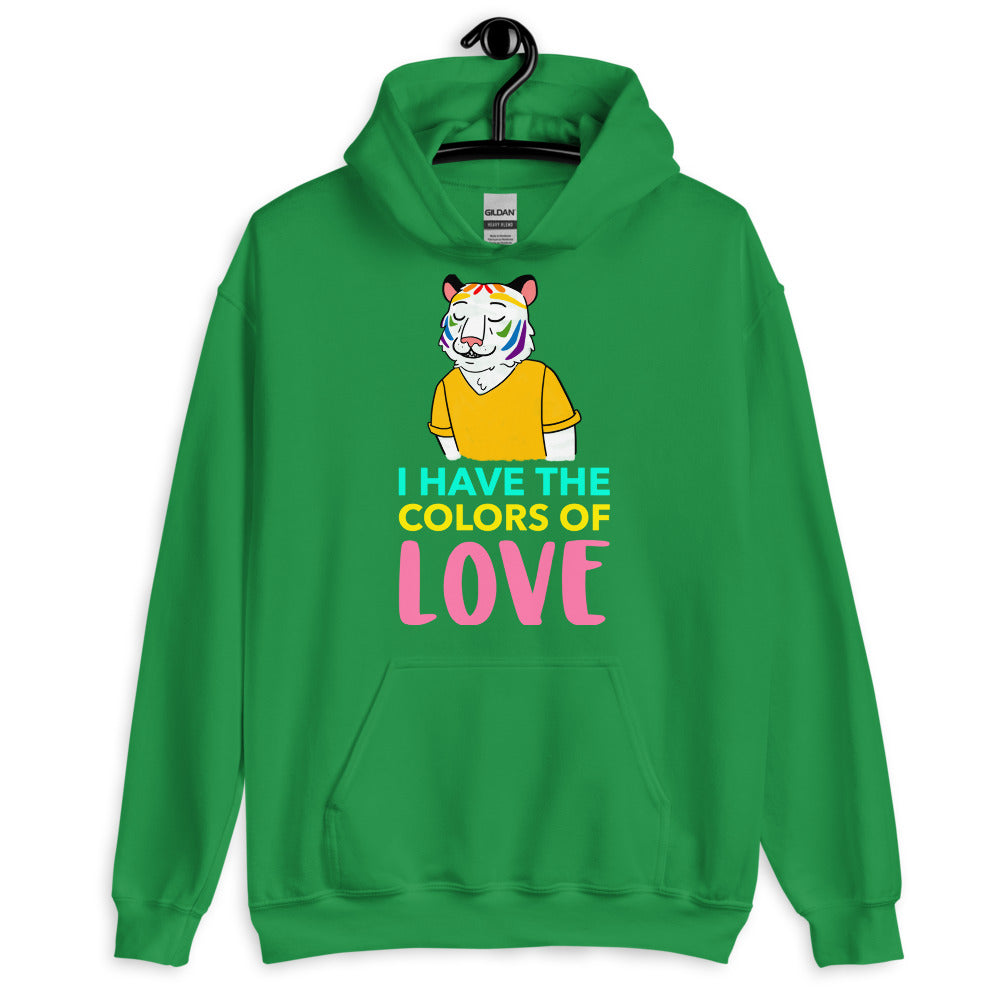 I Have The Colors Of Love Unisex Hoodie