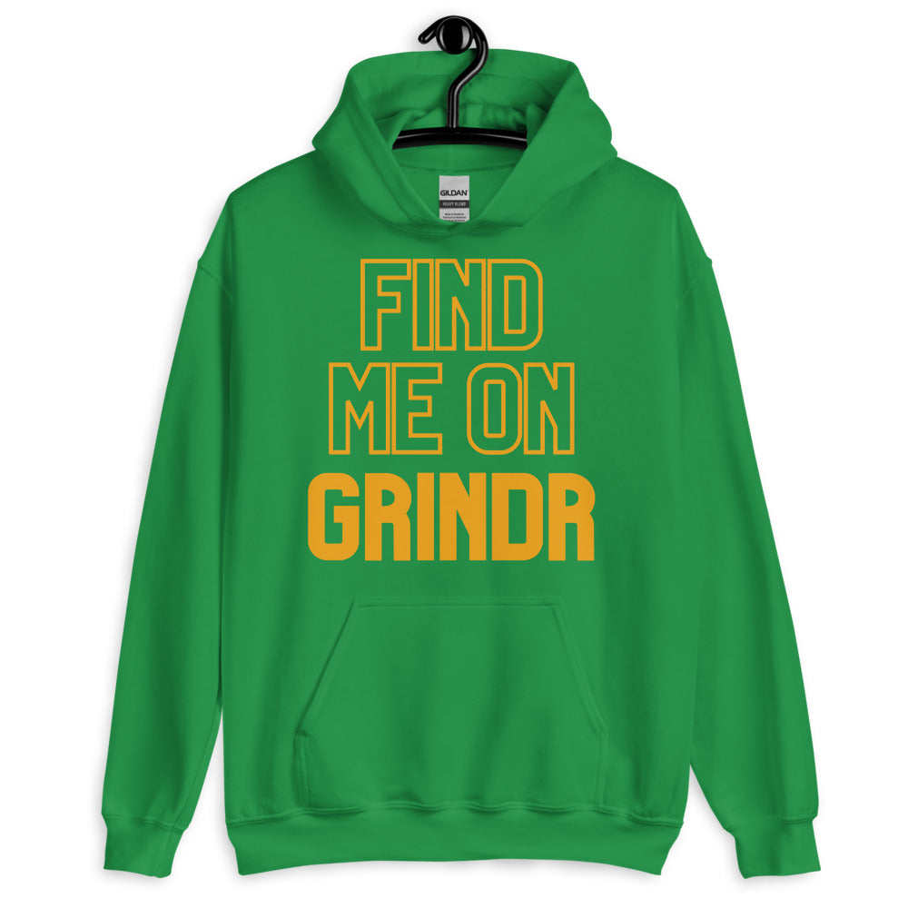Find Me On Grindr Unisex Hoodie