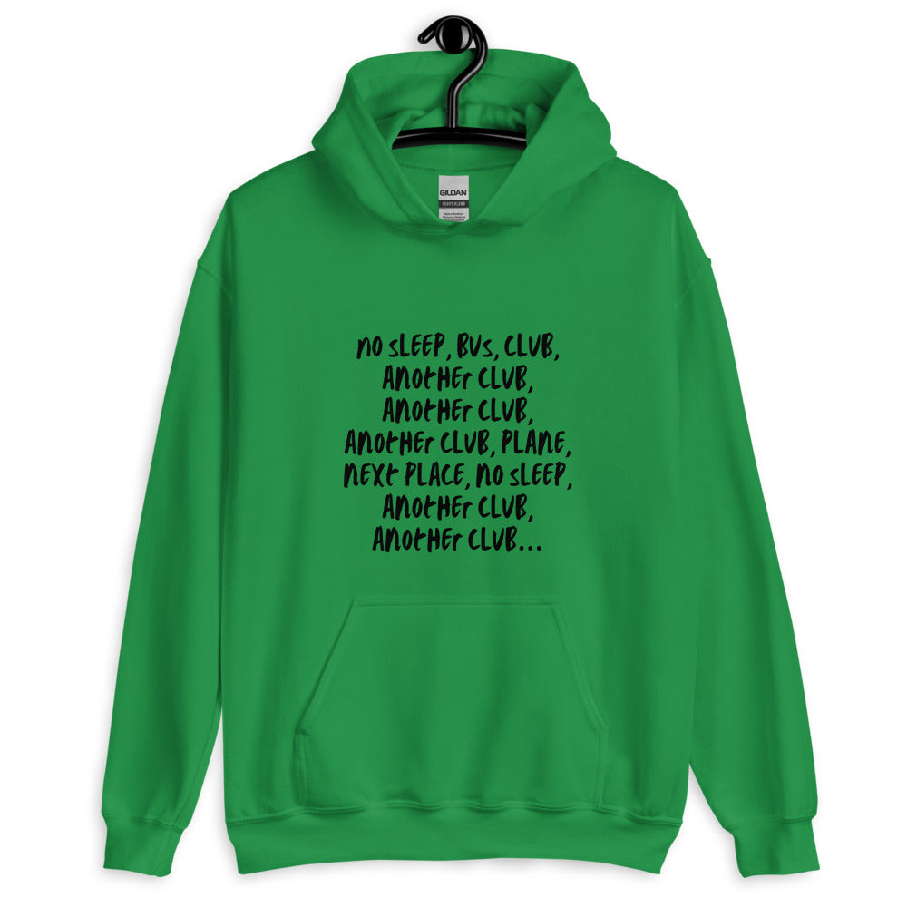 No Sleep, Bus, Club, Another Club Unisex Hoodie