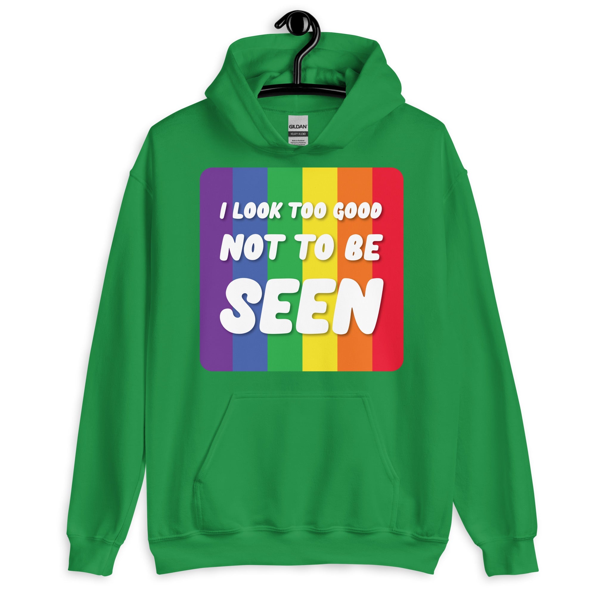 I Look Too Good Unisex Hoodie