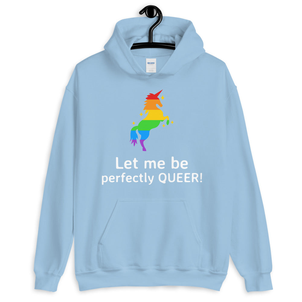 Let Me Be Perfectly Queer Unisex Hoodie