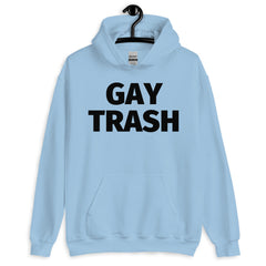 Gay Trash (Black Text) Unisex Hoodie