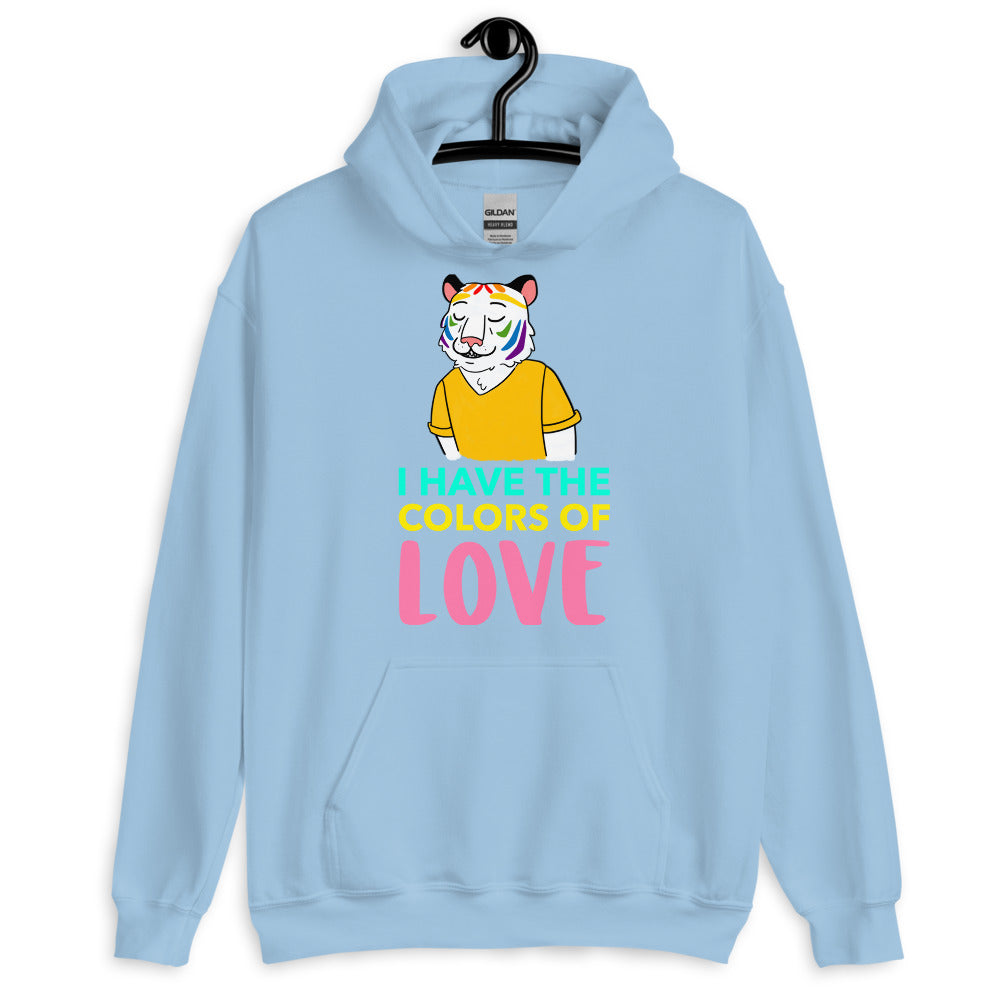 I Have The Colors Of Love Unisex Hoodie