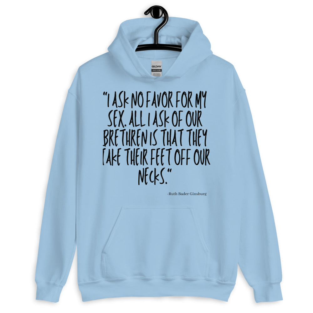 I Ask No Favor For My Sex Unisex Hoodie
