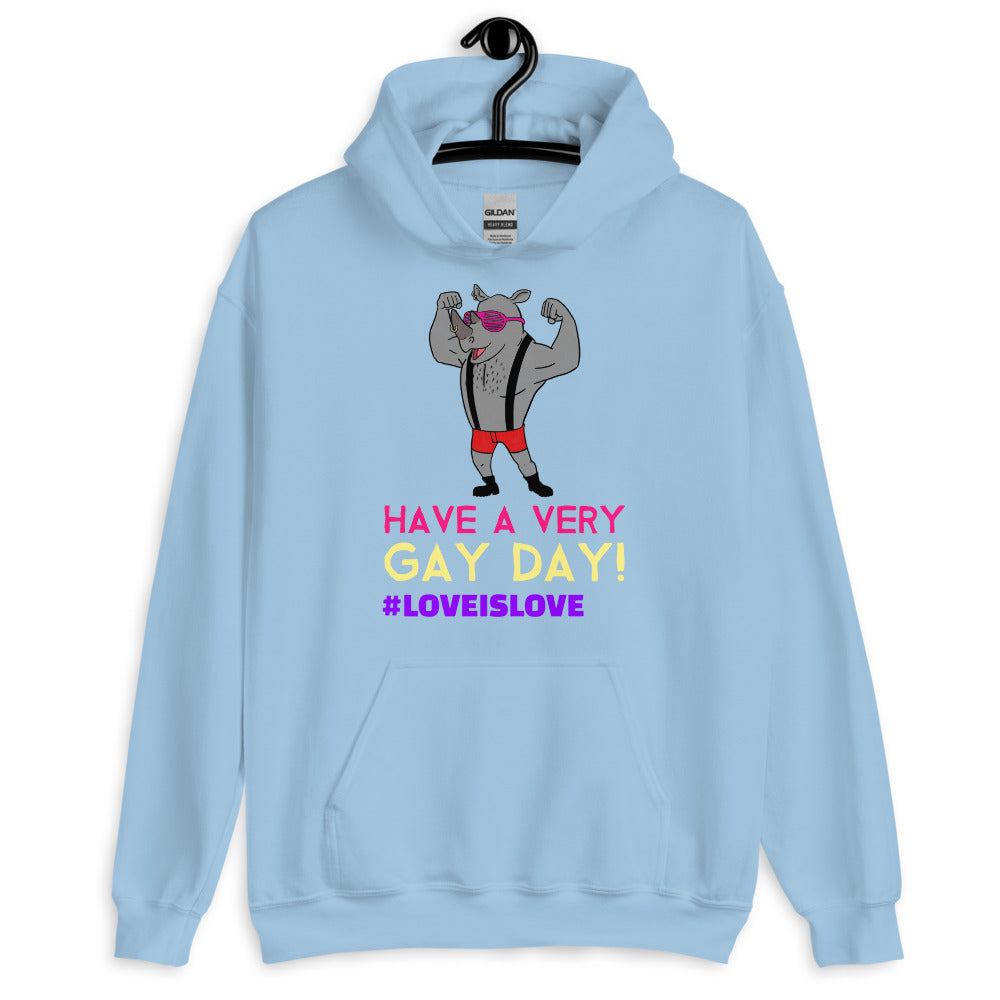 Have A Very Gay Day! Unisex Hoodie