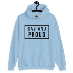 Gay And Proud Unisex Hoodie