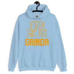 Find Me On Grindr Unisex Hoodie