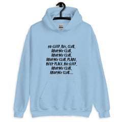 No Sleep, Bus, Club, Another Club Unisex Hoodie
