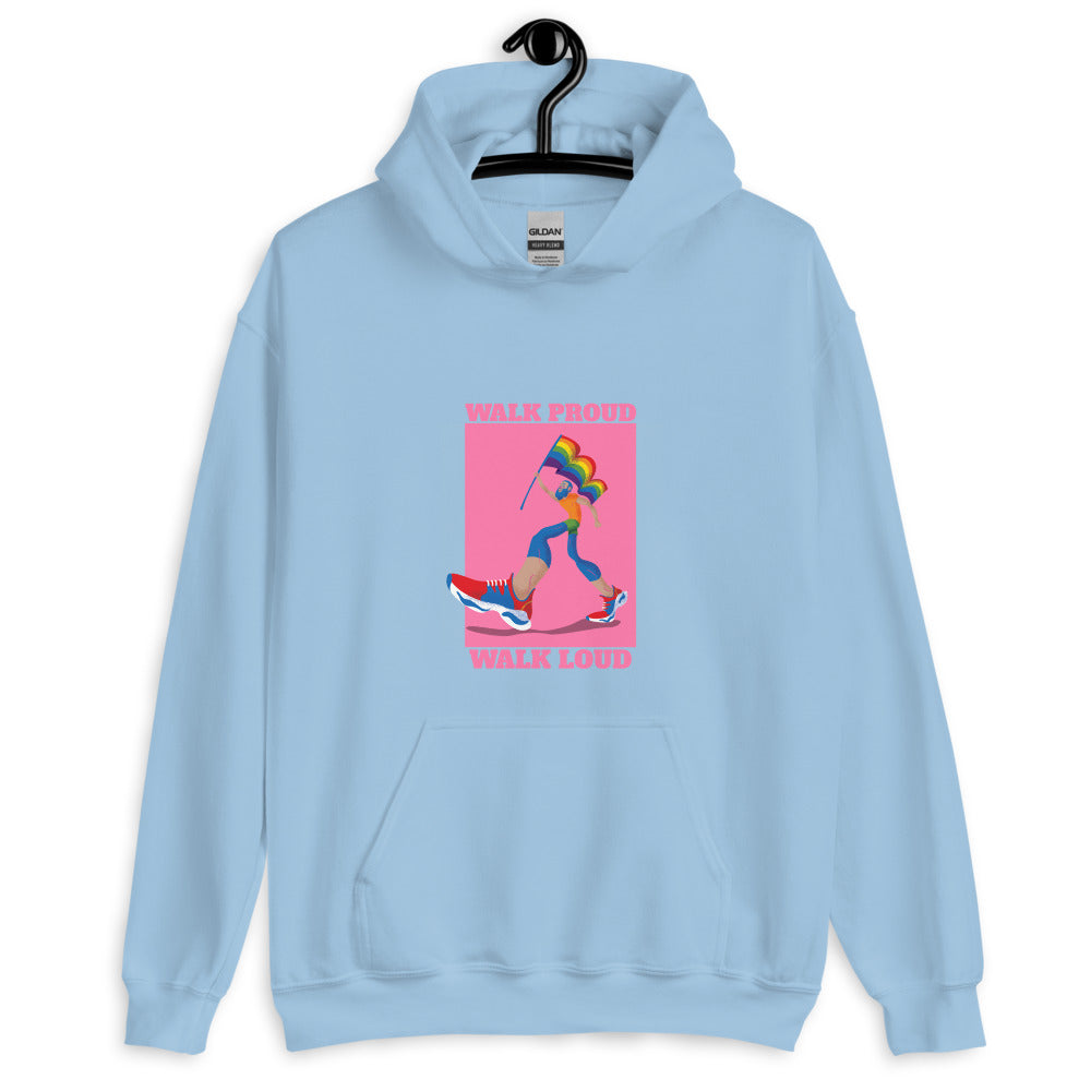 Walk Proud Walk Loud Unisex Hoodie