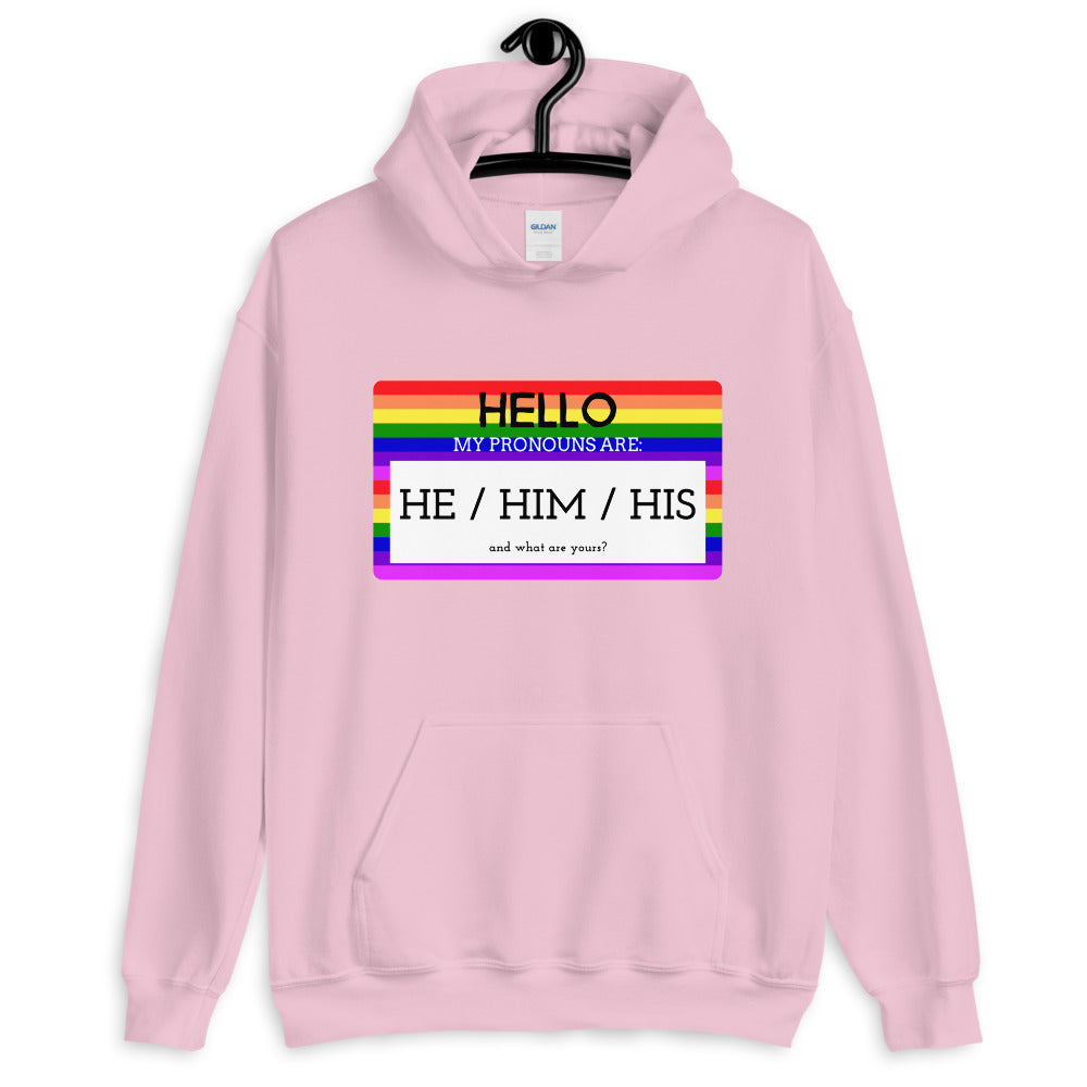 Hello My Pronouns Are He / Him / His Unisex Hoodie