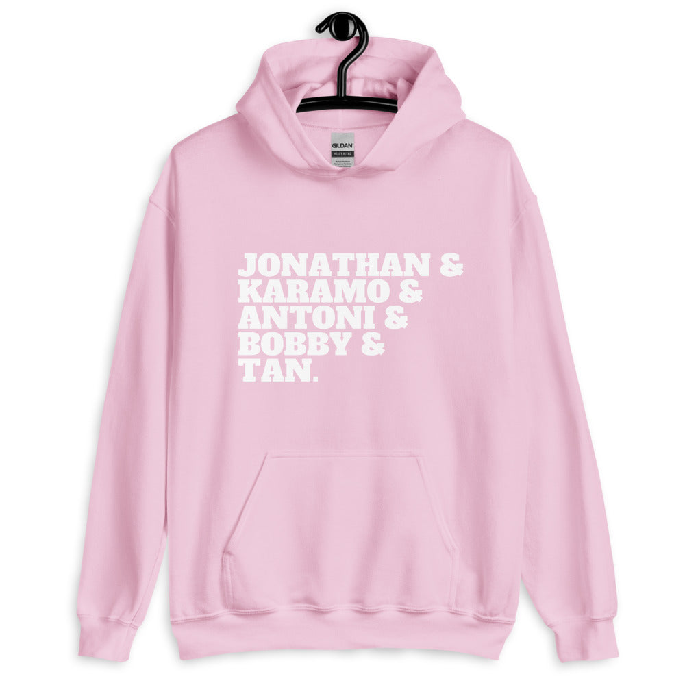 Jonathan & Karamo & Antoni & Bobby & Tan Unisex Hoodie
