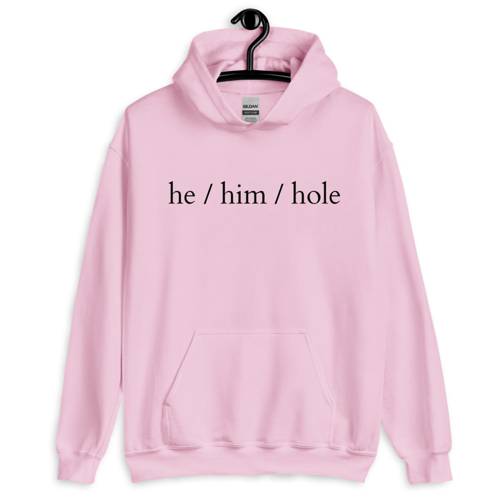 He / Him / Hole Unisex Hoodie