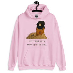 Get Those Nuts Away From My Face! (Latrice Royale) Unisex Hoodie
