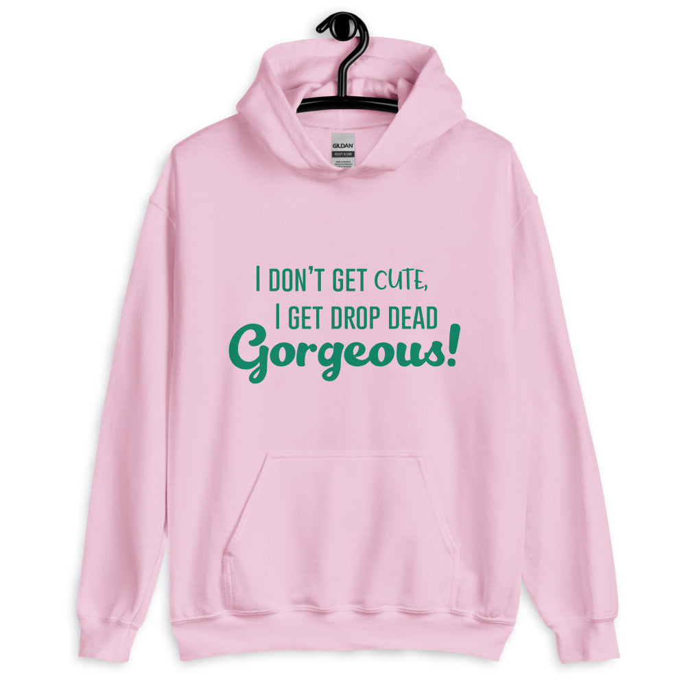 Drop Dead Gorgeous Unisex Hoodie