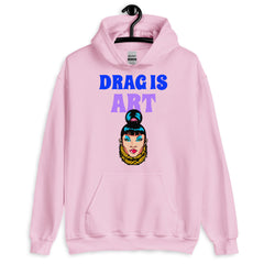 Drag Is Art Unisex Hoodie