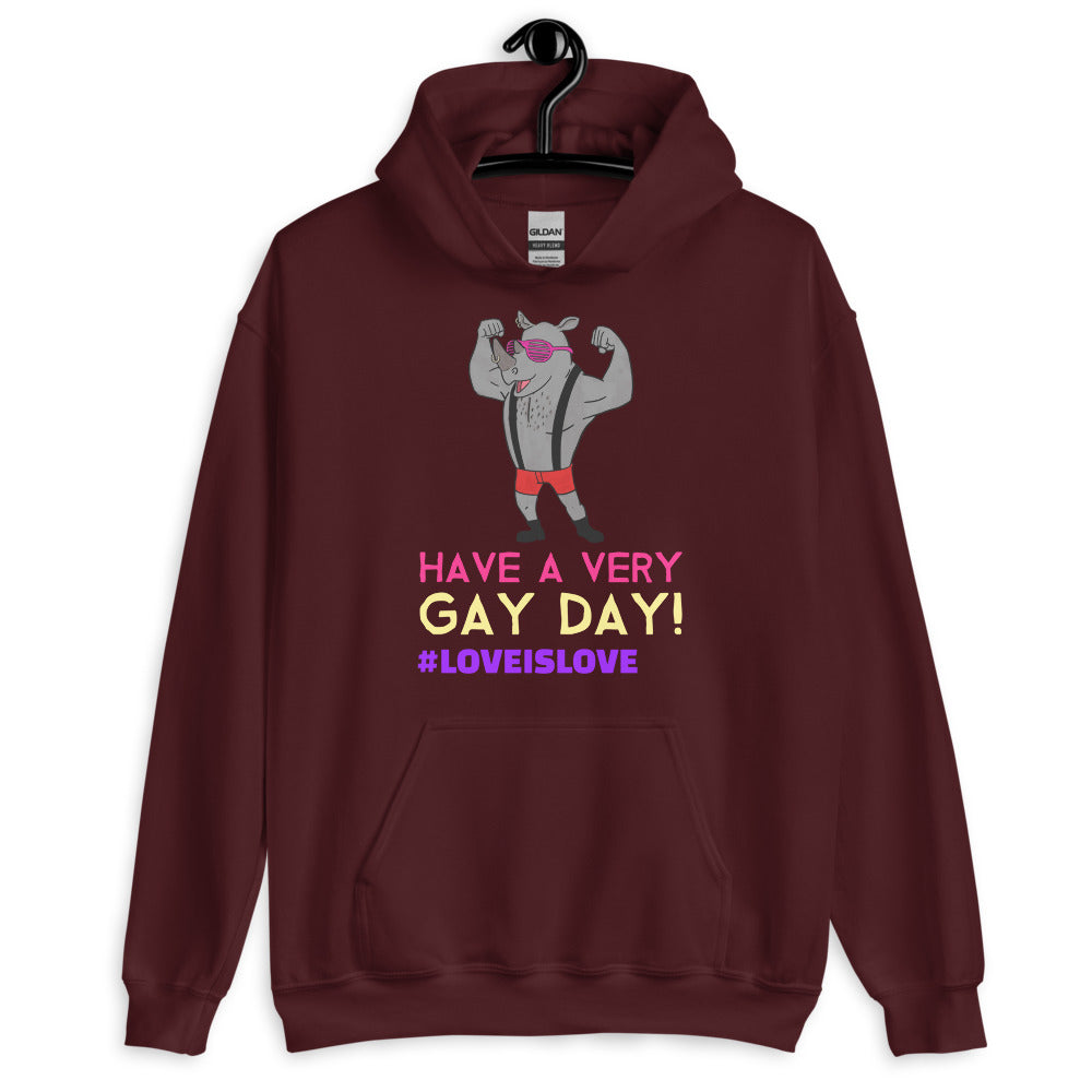 Have A Very Gay Day! Unisex Hoodie