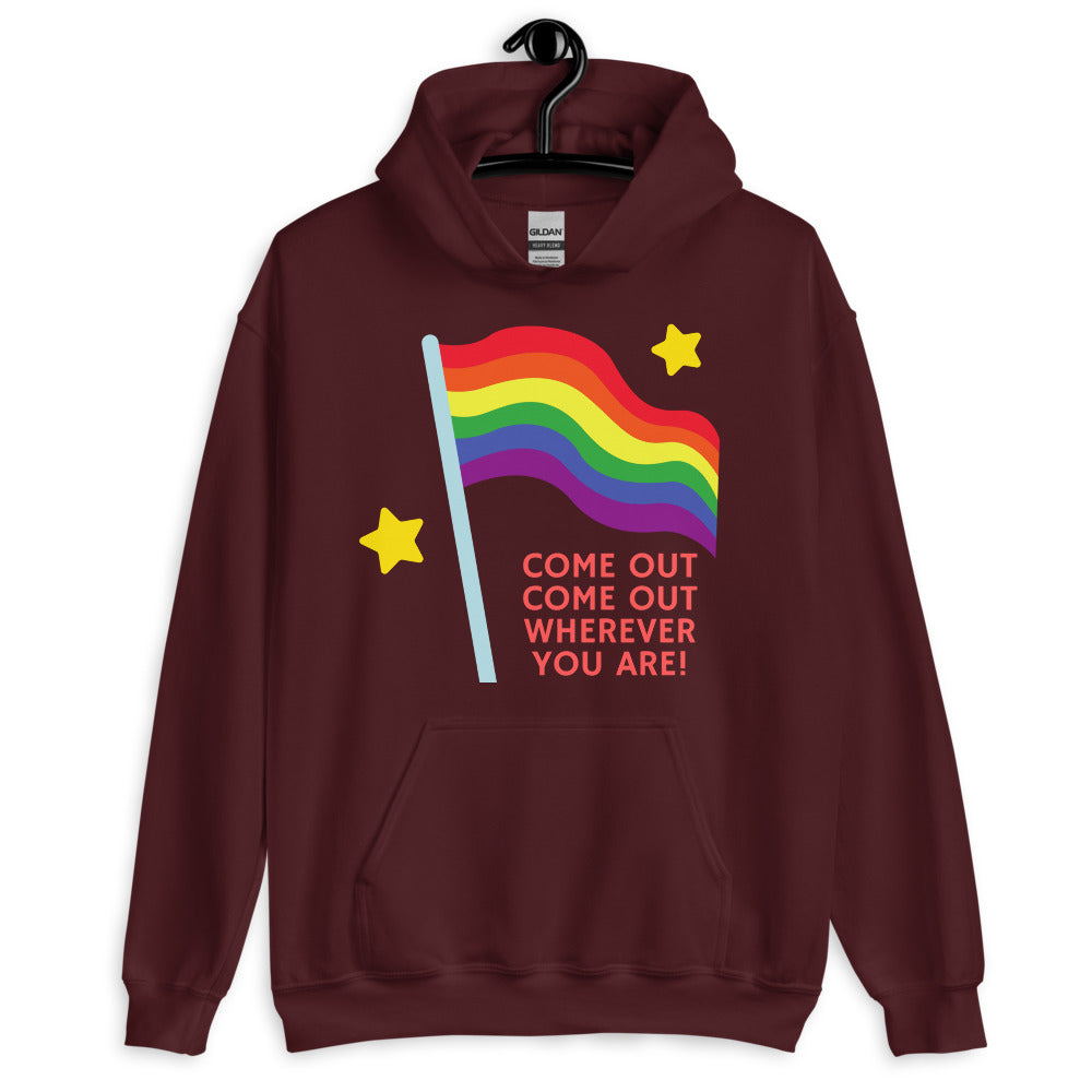 Come Out Come Out Unisex Hoodie