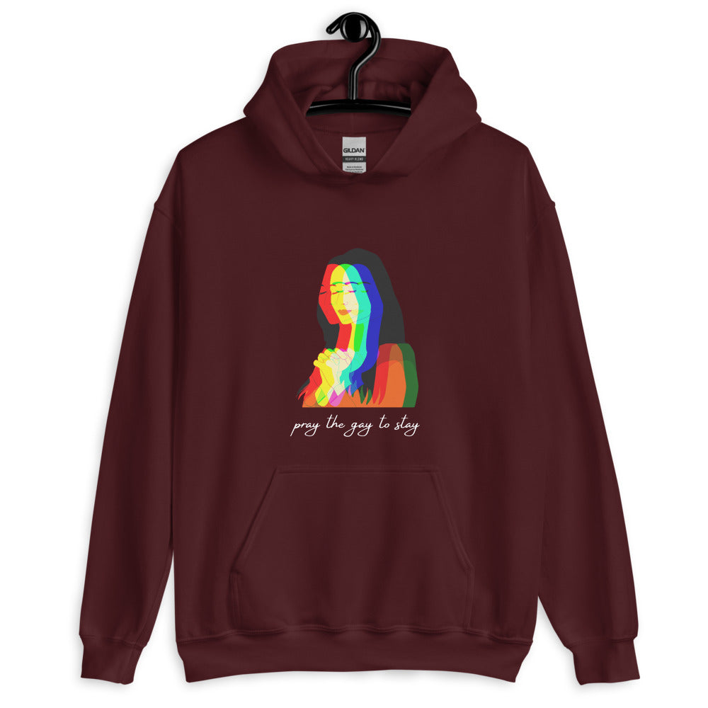 Pray The Gay To Stay Unisex Hoodie