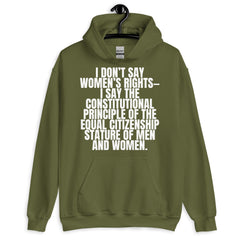 I Don't Say Women's Rights Unisex Hoodie
