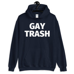 Gay Trash Unisex Hoodie