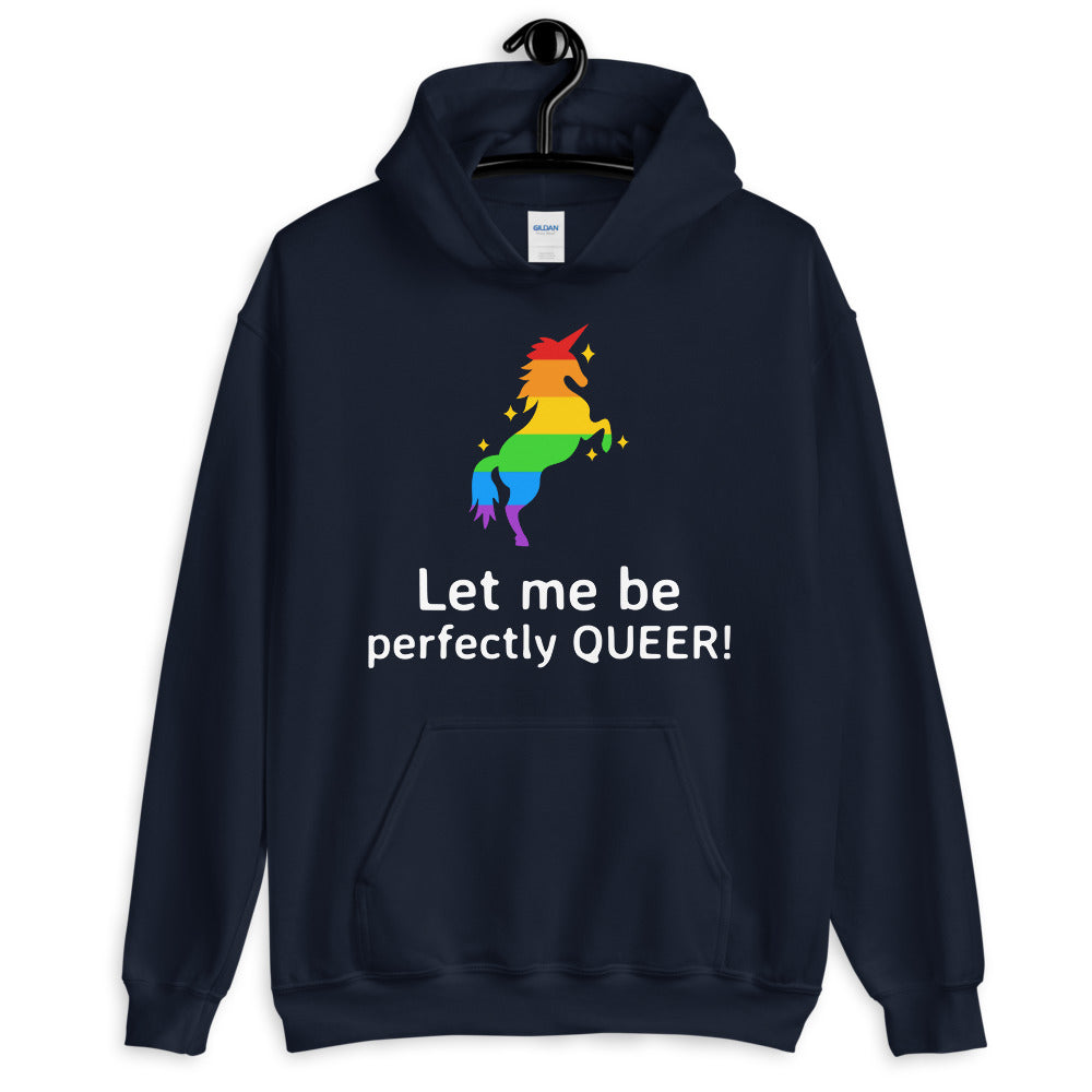 Let Me Be Perfectly Queer Unisex Hoodie