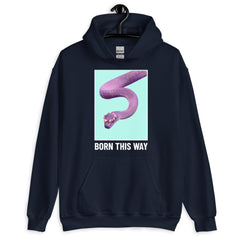 Born This Way Unisex Hoodie