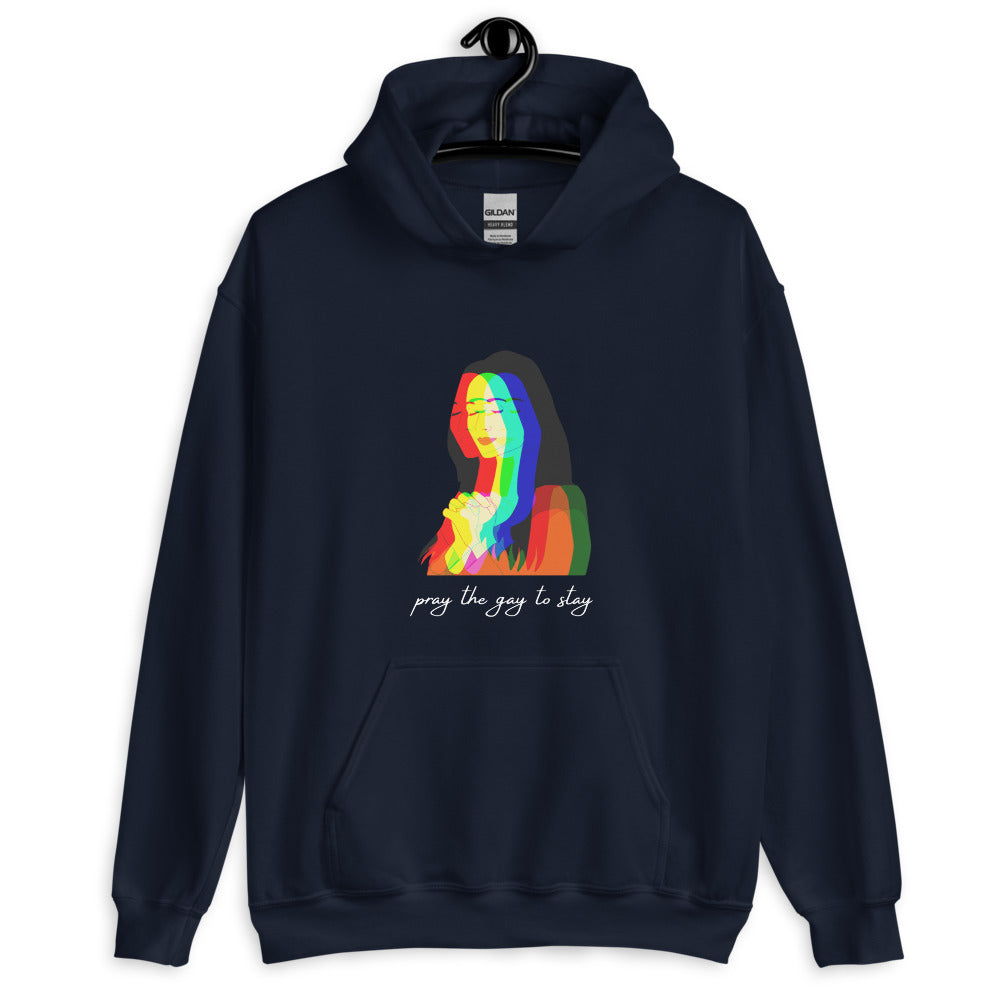 Pray The Gay To Stay Unisex Hoodie