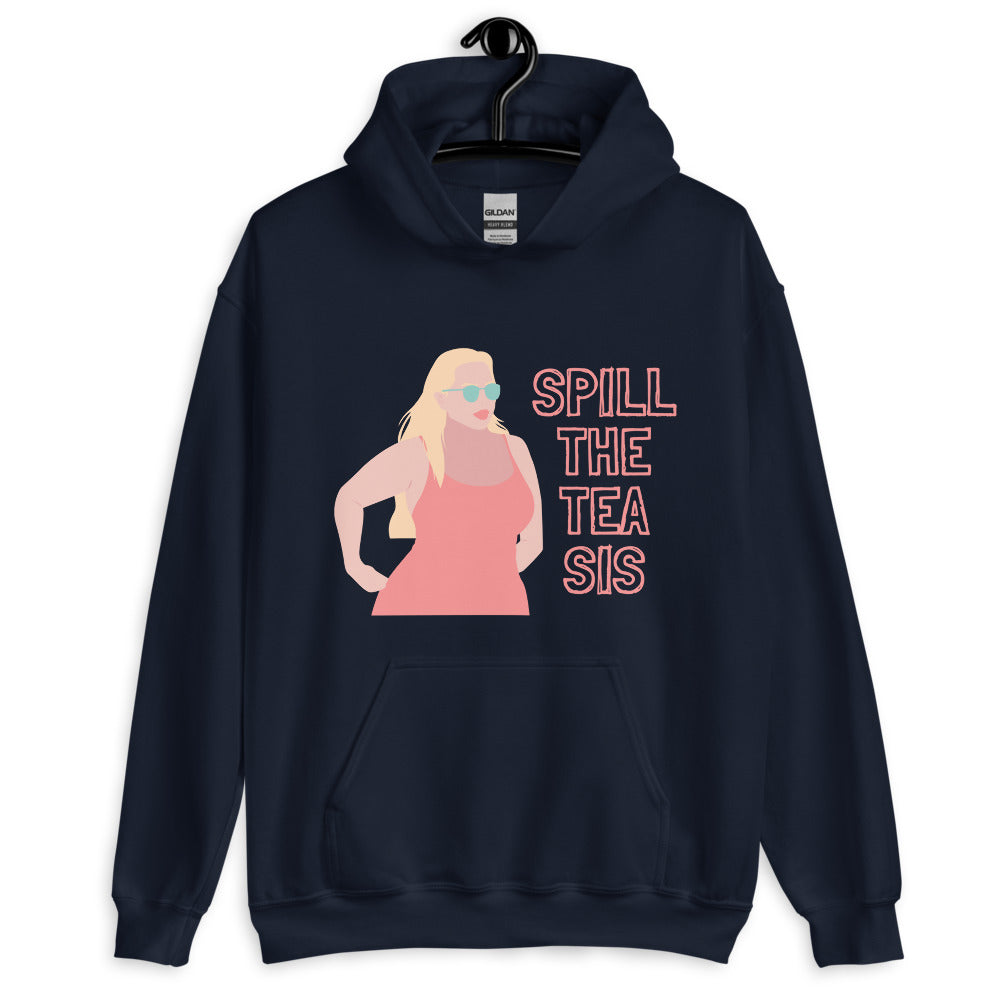 Spill The Tea Sis Unisex Hoodie