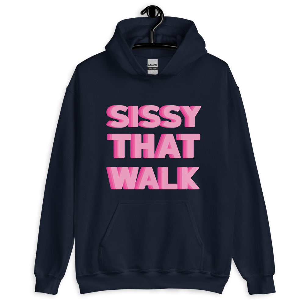 Sissy That Walk Unisex Hoodie