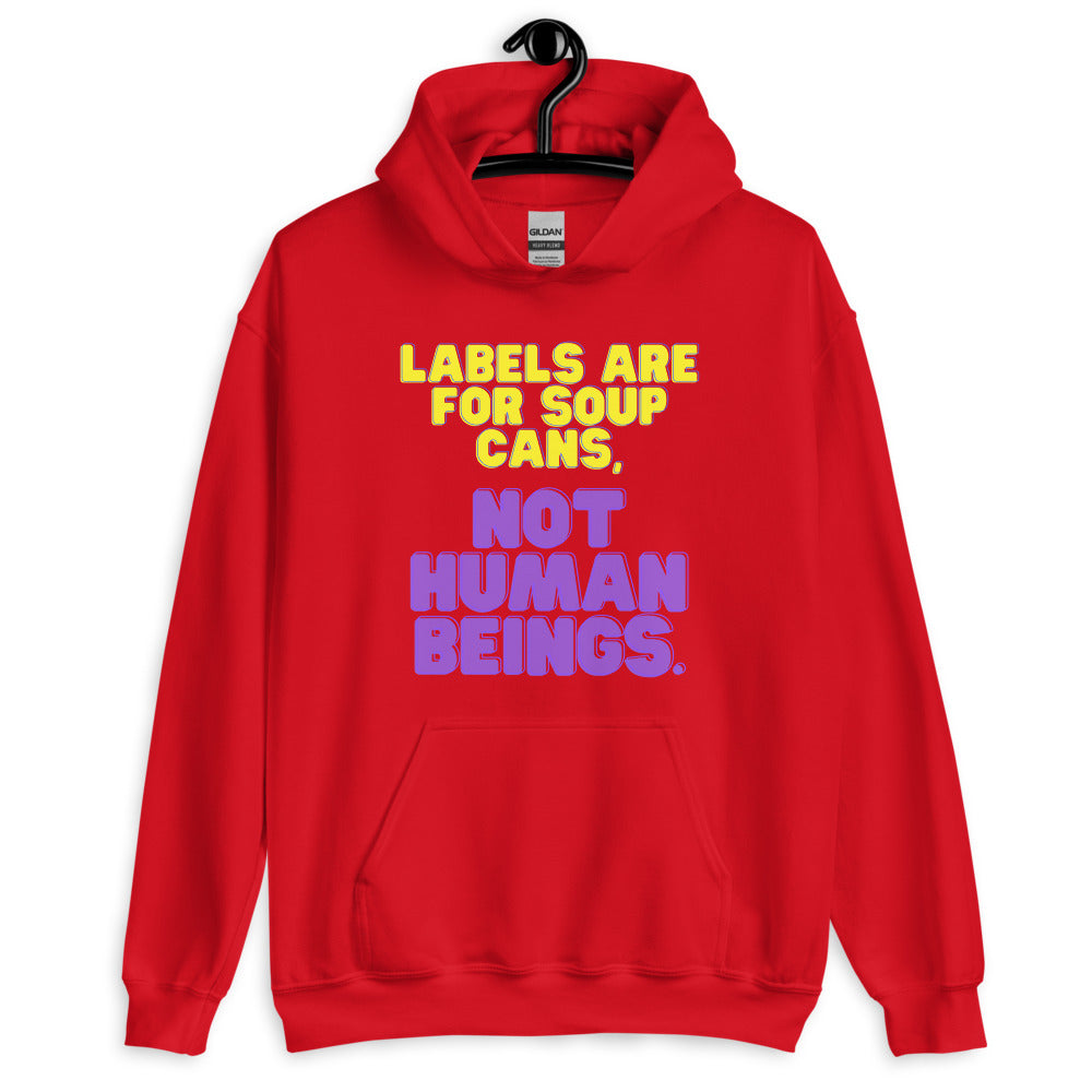 Labels Are For Soup Cans Unisex Hoodie