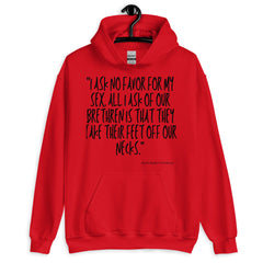 I Ask No Favor For My Sex Unisex Hoodie
