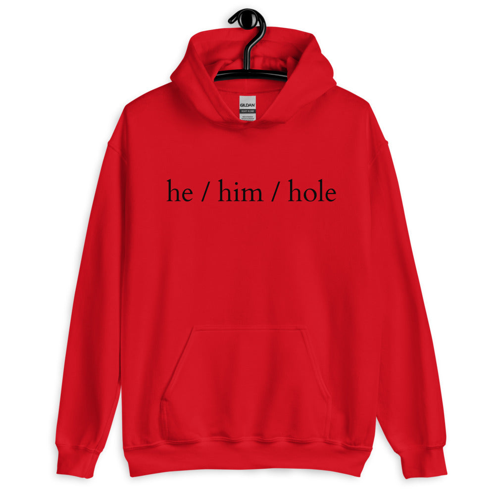 He / Him / Hole Unisex Hoodie