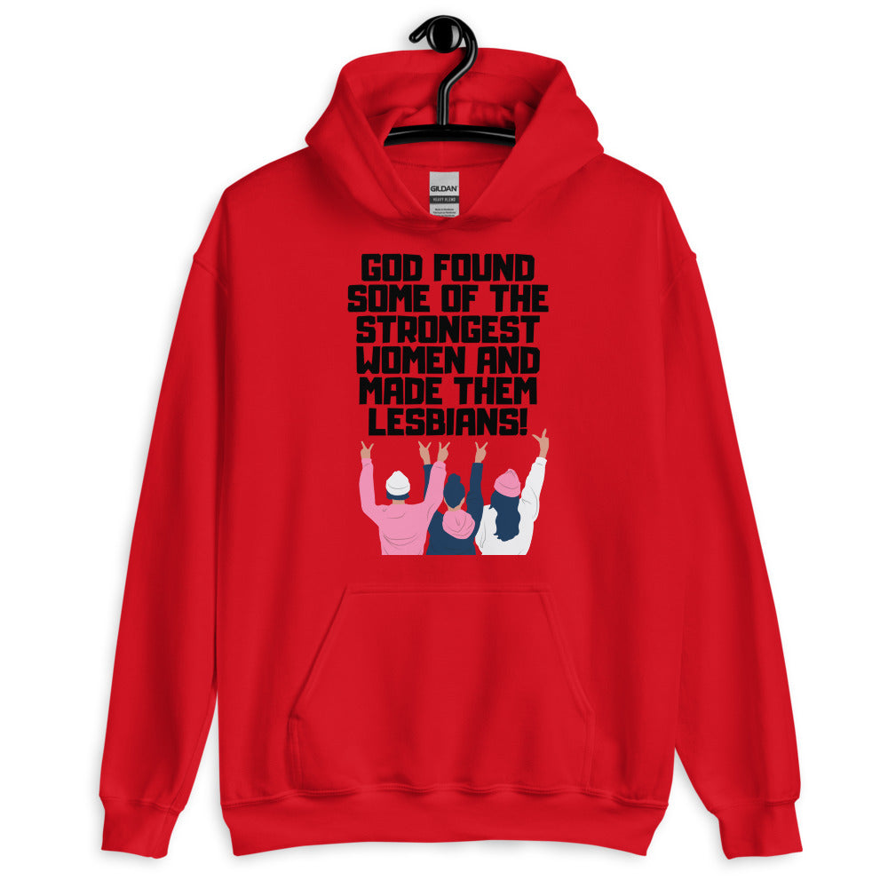 God Found The Strongest Women Unisex Hoodie