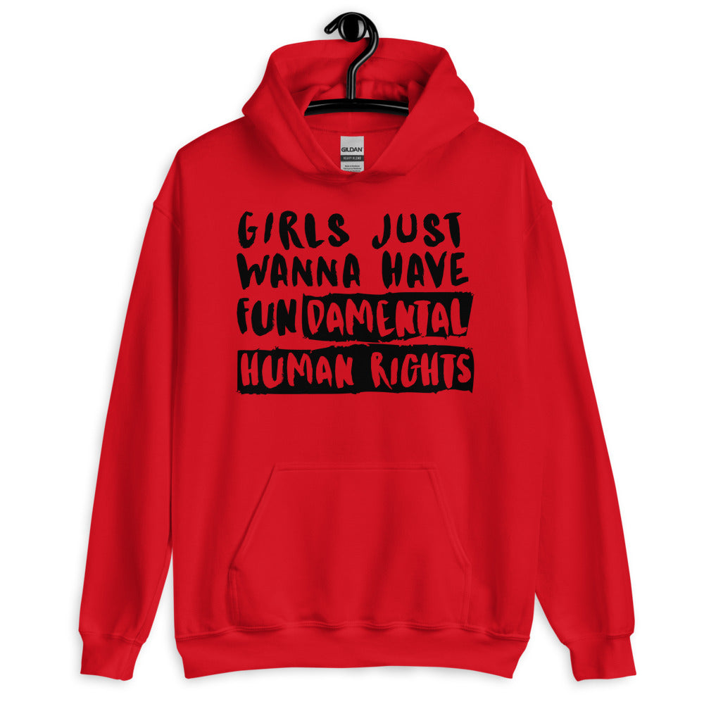 Girls Just Wanna Have Fundamental Human Rights Unisex Hoodie