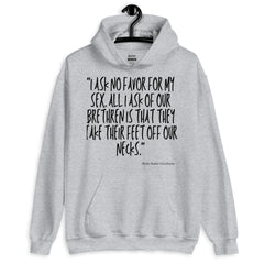 I Ask No Favor For My Sex Unisex Hoodie