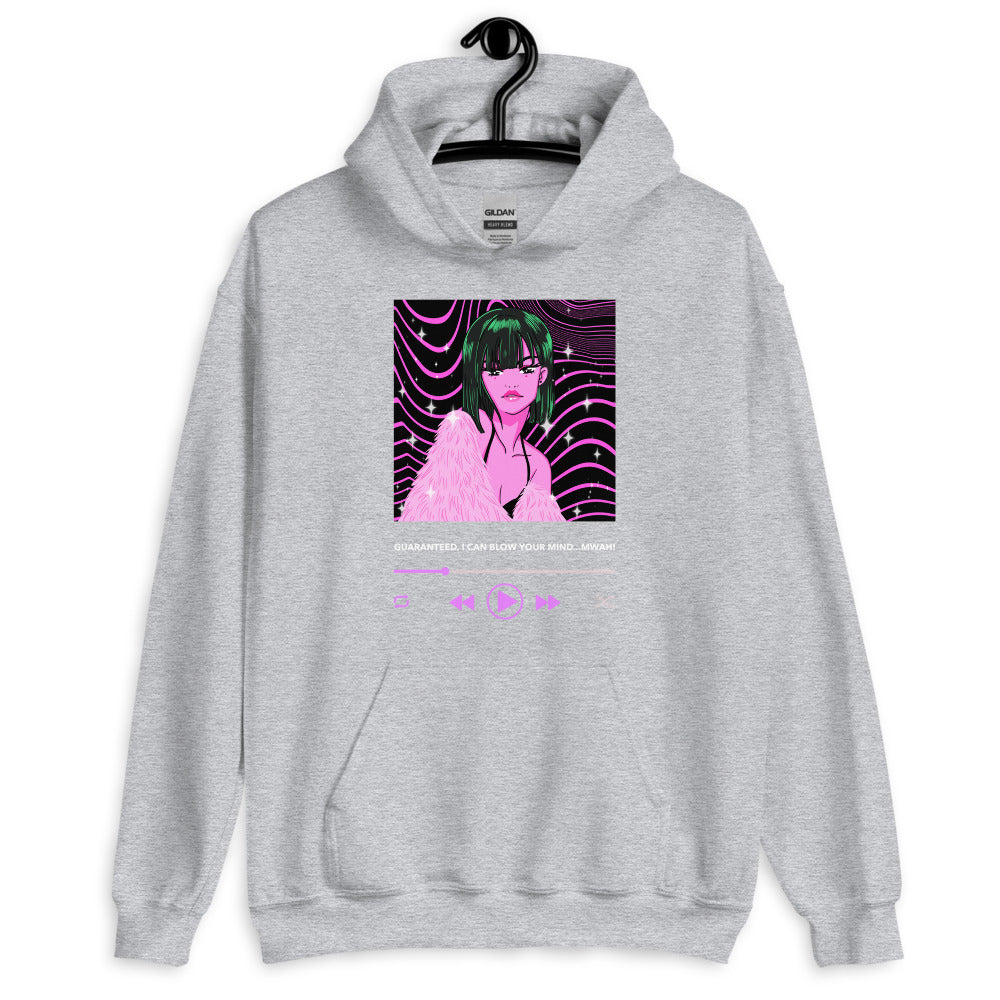 Guaranteed, I Can Blow Your Mind...mwah! Unisex Hoodie