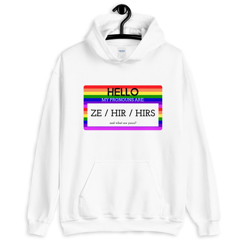 Hello My Pronouns Are Ze / Hir / Hirs Unisex Hoodie