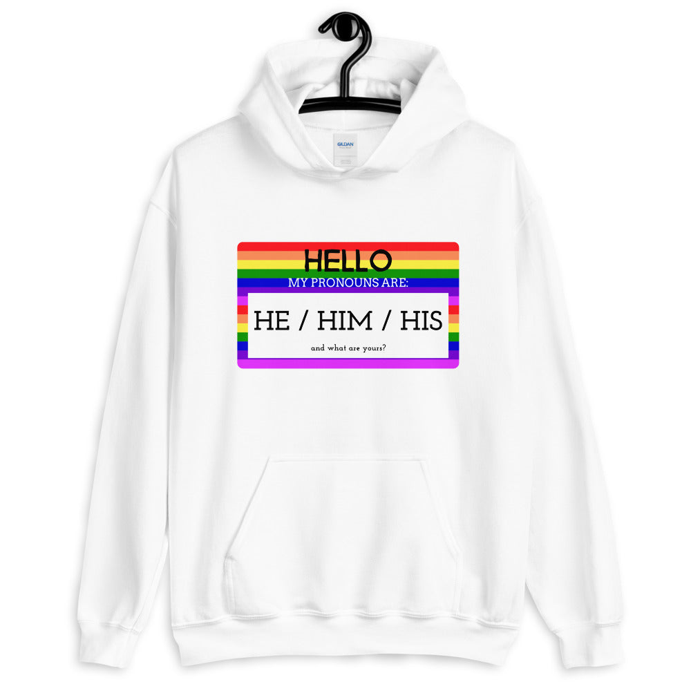Hello My Pronouns Are He / Him / His Unisex Hoodie
