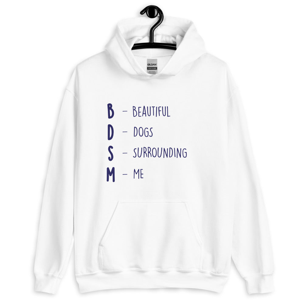 Bdsm (Beautiful Dogs Surrounding Me) Unisex Hoodie