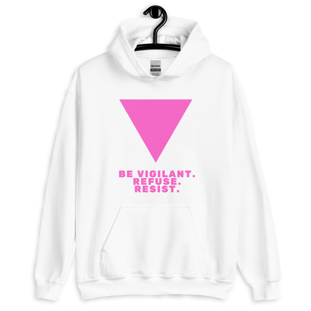 Be Vigilant. Refuse. Resist. Unisex Hoodie