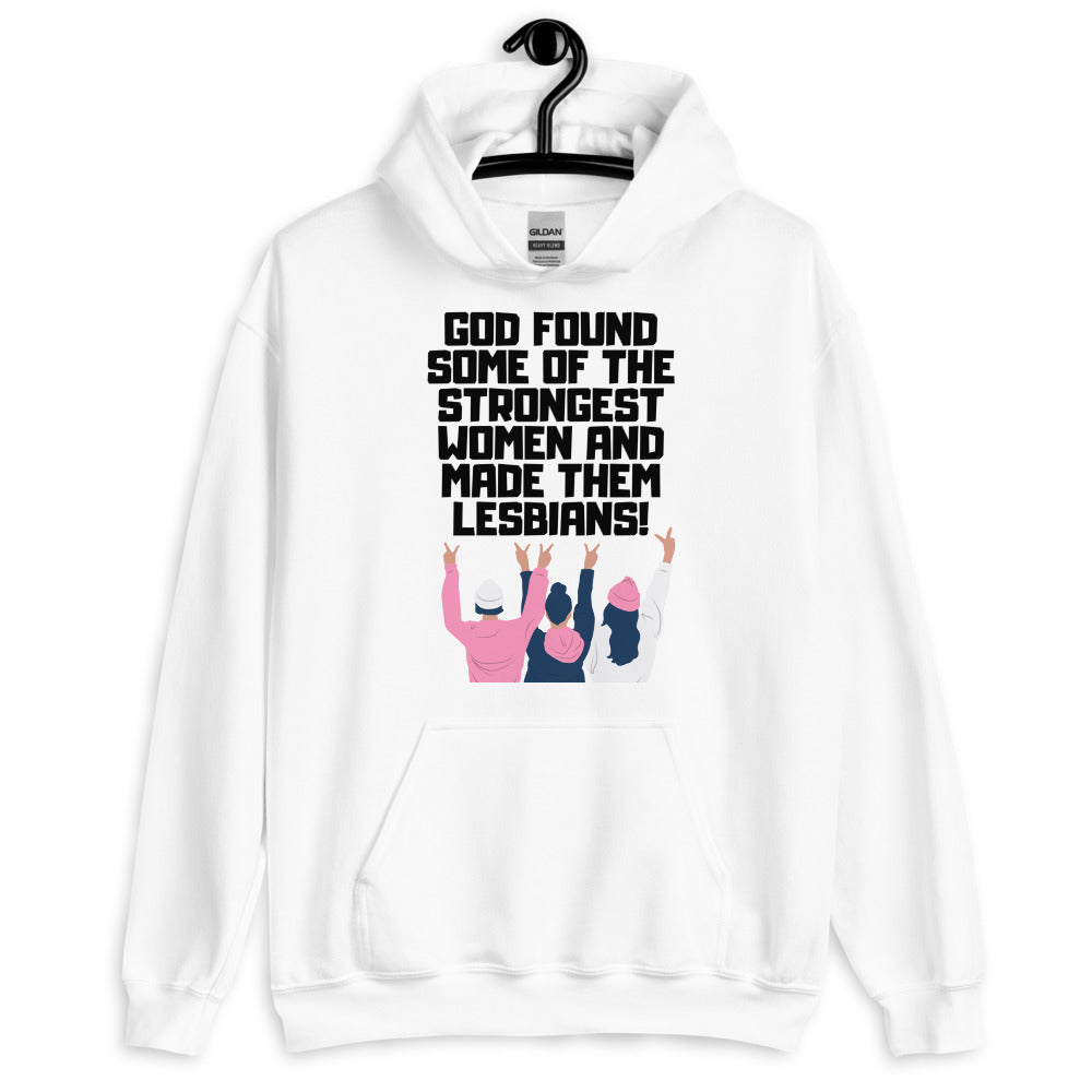 God Found The Strongest Women Unisex Hoodie