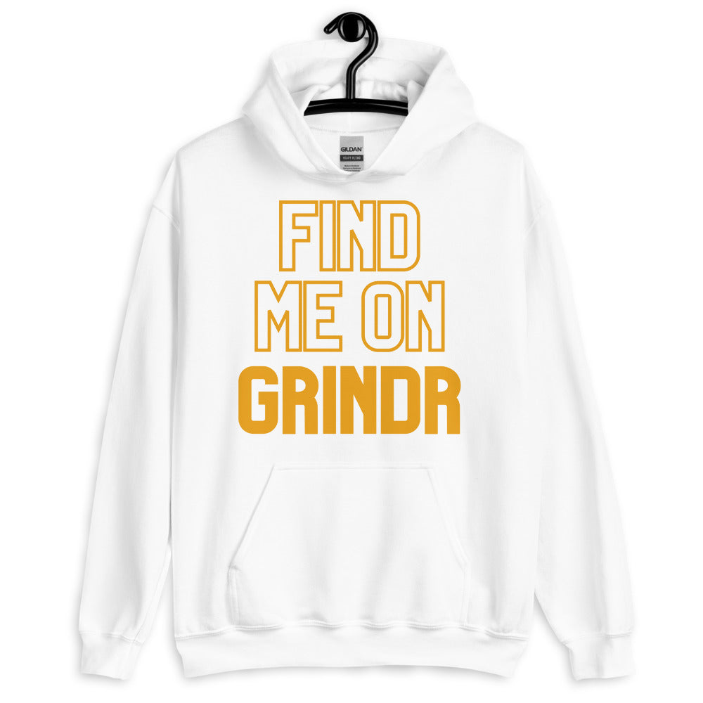 Find Me On Grindr Unisex Hoodie