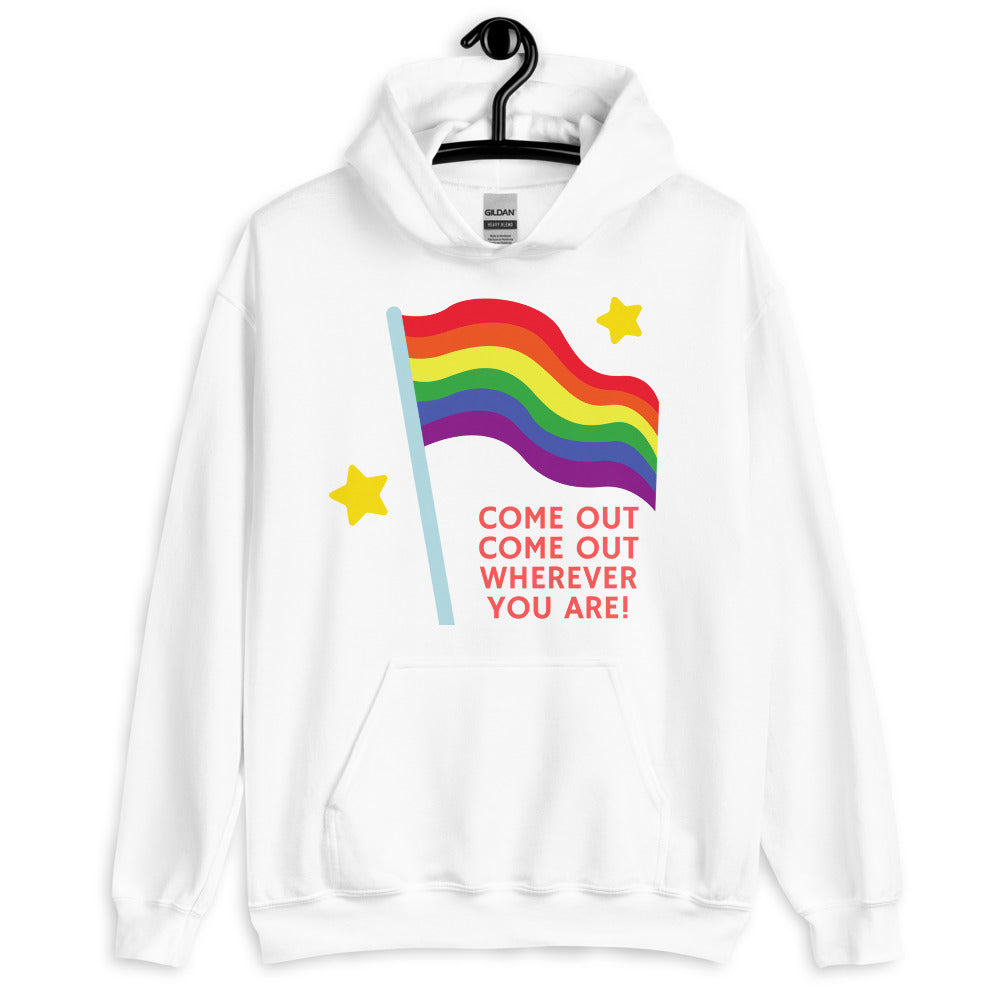 Come Out Come Out Unisex Hoodie