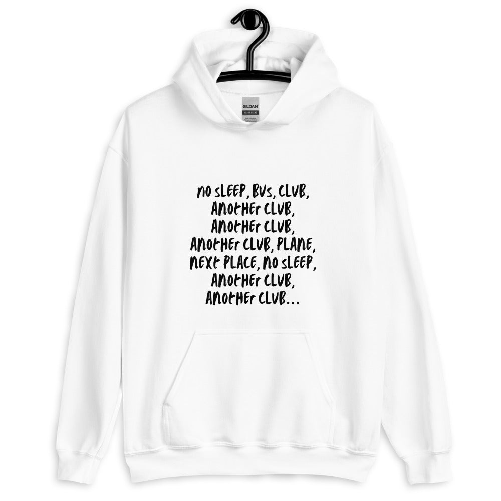 No Sleep, Bus, Club, Another Club Unisex Hoodie