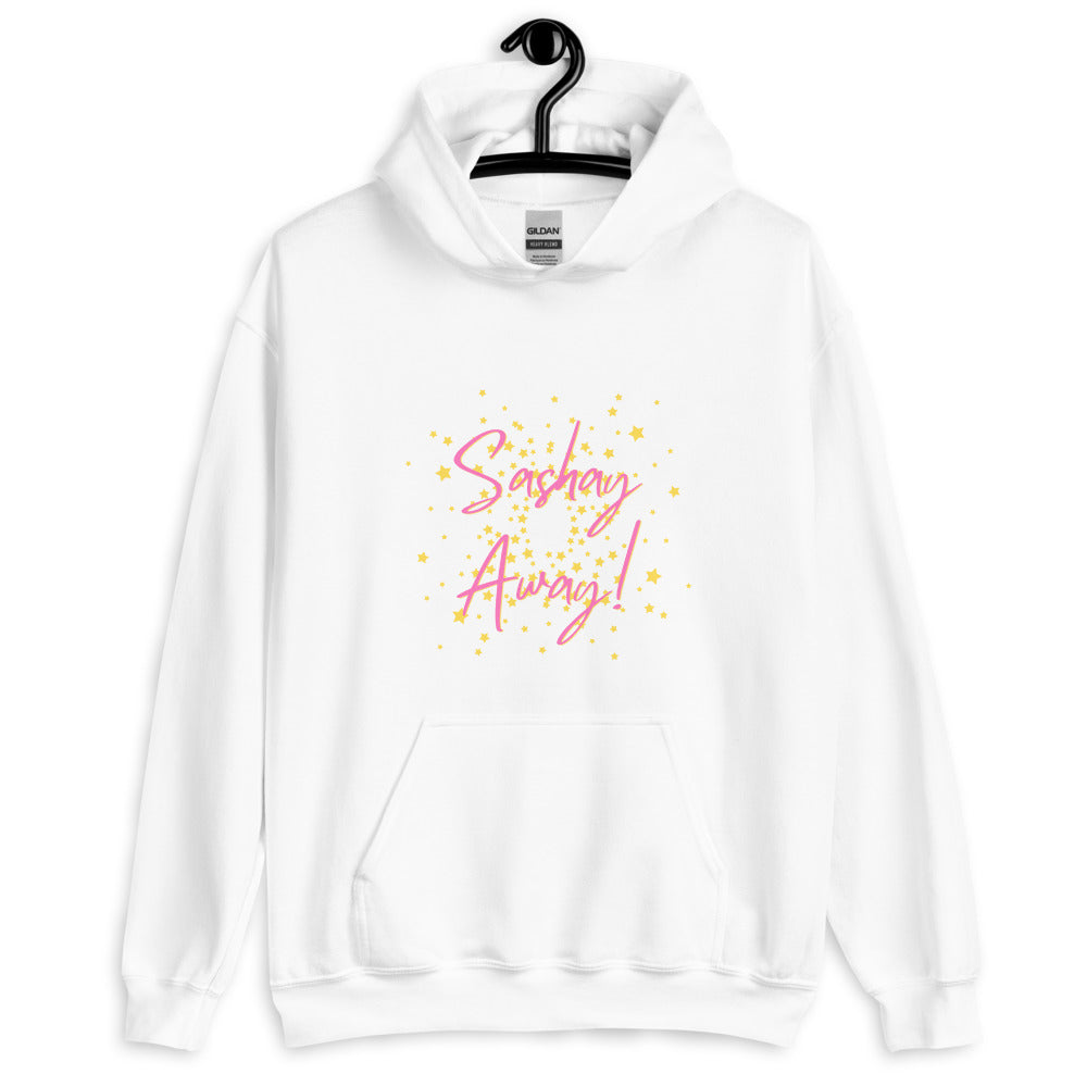 Sashay Away Unisex Hoodie