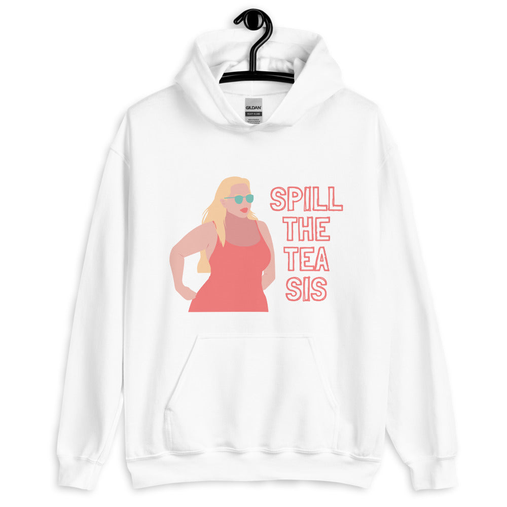 Spill The Tea Sis Unisex Hoodie