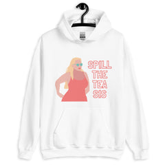 Spill The Tea Sis Unisex Hoodie