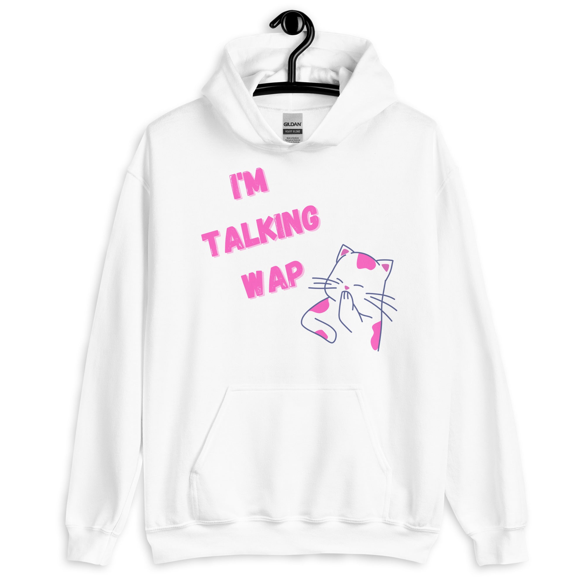 I'm Talking Wap! Unisex Hoodie