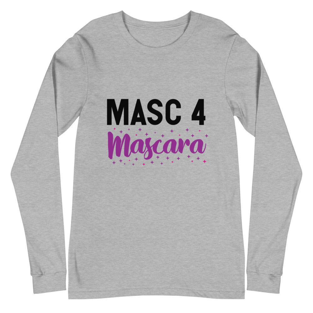 Masc 4 Mascara Unisex Long Sleeve T-Shirt